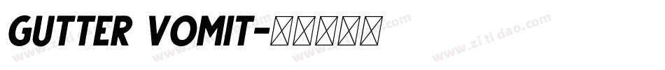 Gutter Vomit字体转换